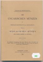 "Collectio Montenuovo - Die Ungarischen Münzen des Fürstlich Montenuovo'schen Münzcabinets sowie die Südslavischen Münzen (Bulgarien, Serbien und Bosnien)" reprint kiadás