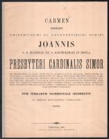 1874-1886 3 db Simor János esztergomi hercegprímást dicsőítő költemény és általa Felix Dupanloup francia katolikus író tiszteletére celebrált mise szövege, három nyomtatványban