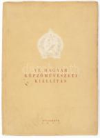 VI. Magyar Képzőművészeti Kiállítás. Bp., 1955, Műcsarnok. Fekete-fehér fotókkal illusztrált, közte ...