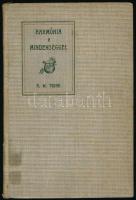 Trine, Ralph Waldo: Harmónia a mindenséggel. Ford.: Révész Paula. Bp., 1905, Athenaeum, 156 p. Kiadói egészvászon-kötés, kissé foltos borítóval, sérült gerinccel, belül nagyrészt jó állapotban, tulajdonosi névbejegyzéssel.