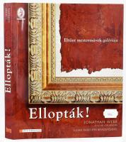 Webb, Jonathan: Ellopták! Eltűnt mesterművek galériája. Ford.: Garai Attila, Boross Anna. Bp., 2008, HVG. Gazdag képanyaggal illusztrálva. Kiadói kartonált papírkötés, kiadói papír védőborítóban.