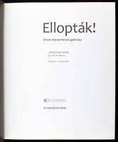 Webb, Jonathan: Ellopták! Eltűnt mesterművek galériája. Ford.: Garai Attila, Boross Anna. Bp., 2008,...