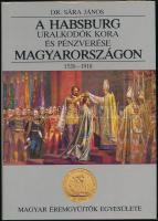 Dr. Sára János: A Habsburg uralkodók kora és pénzverése Magyarországon 1526-1918. Magyar Éremgyűjtők Egyesülete, Budapest, 1991. Szép állapotban.