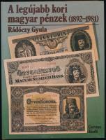 Rádóczy Gyula: Legújabb kori magyar pénzek (1892-1981). Corvina kiadó, Budapest, 1984. Jó, közel újszerű állapotban