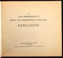 A svéd reprezentatív képző- és iparművészeti kiállítás katalógusa. Bp., 1926, Magyar Országos Képzőművészeti Tanács. Újrakötött egészvászon kötés, jó állapotban.