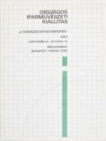 "A tervezés értékteremtés" 1983. Országos Iparművészeti Kiállítás. Bp., 1983, Műcsarnok. Fekete-fehér fotókkal gazdagon illusztrált. Kiadói papírkötés.