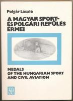 Polgár László: A magyar sport - és polgári repülés érmei (Medals of the Hungarian Sport and Civil Aviation). Magyar és angol nyelvű kötet. Magyar Éremgyűjtők Egyesülete, Budapest, 1989. Közel újszerű állapotban