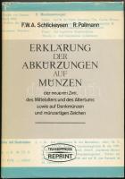 F.W.A. Schlickeysen - R. Pallman: Erklärung der Abkürzungen auf Münzen (Az érmék rövidítéseinek magyarázata). Transpress Reprint, Berlin, 1978. Használt, jó állapotban, a külső papírborítón kopás és kisebb szakadások