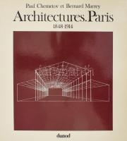 Paul Chemetov - Bernard Marrey. Architectures. Paris. 1848-1914. Espace & Architecture. 1980, Dunod. Francia nyelven. Fekete-fehér képanyaggal illusztrált. Kiadói kartonált papírkötés, kiadói papír védőborítóban.