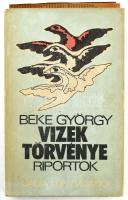 Beke György: Vizek törvénye. Riportok. DEDIKÁLT! Kolozsvár-Napoca, 1977, Dacia. Kiadói kartonált kötés, kissé kopottas állapotban.