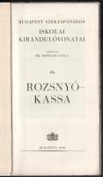 Rozsnyó-Kassa. Budapest székesfőváros iskolai kirándulóvonatai 26. Szerk.: Dr. Bodnár Gyula. Bp., 19...