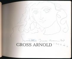 Gross Arnold. Gross Arnold (1929-2015) egyedi golyóstollas rajzával és dedikációjával! Szerk. és a bevezető tanulmányt írta: Sinóros Szabó Katalin, Pécs, 1999, Molnár Nyomda és Kiadó, kiadói papírkötésben