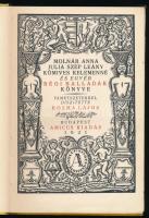 Molnár Anna, Júlia szép leány, Kőmíves Kelemenné és egyéb régi balladák könyve. Fametszetekkel díszí...