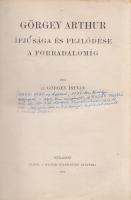 Görgey István:  Görgey Arthur ifjúsága és fejlődése a forradalomig. Budapest, 1916. Magyar Tudományos Akadémia (Franklin-Társulat ny.) VIII + 454 p. Egyetlen kiadás. Görgey István (1825-1912) ügyvéd, királyi főjegyző életrajza bátyjáról, Görgei Artúr (1818-1916) honvéd tábornokról, vegyészről. A beszámoló a gyermekkortól a szabadságharc időszakáig tekinti át az életet, családi levelek, okiratok alapján. A címlapon régi kézírásos jegyzet. Sérült gerincű korabeli félvászon kötésben, az első kötéstábla felső sarkán apró hiánnyal, színes festésű lapszélekkel.