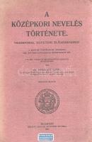 Fináczy Ernő: 
A középkori nevelés története. Vezérfonal egyetemi előadásokhoz.
Budapest, 1926. Ki...