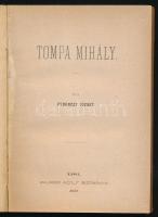 Ferenczy József: Tompa Mihály. Kassa, 1877, Maurer Adolf (Pannónia-ny.), 2 sztl. lev.+ 107+(1) p. Egyetlen kiadás. Átkötött félvászon-kötésben.