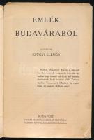 Szügyi Elemér: Emlék Budavárából. Bp., é.n., Pfeifer Ferdinánd. 144 p. Buda vára térkép melléklettel...