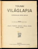 1913 Tolnai Világlapja, szépirodalmi képes hetilap. XIII. évfolyam, első kötet (fél évfolyam, január-június). Amatőr félvászon-kötésben, kissé sérült gerinccel, egy lap szakadt és kijár