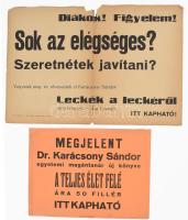 cca 1940 "Diákok! Figyelem! Sok az elégséges? Szeretnétek javítani? Vegyétek meg és olvassátok el Karácsony Sándor Leckék a leckéről címü könyvét." Bp., Bethánia-ny., [Exodus-kiadó] reklám plakát, hajtott, sérült, 31x43 cm. + cca 1940 "Megjelent Dr. Karácsony Sándor egyetemi magántanár új könyve A teljes élet felé", Debreczen, Nagy Károly-ny., szakadt, 23x29 cm