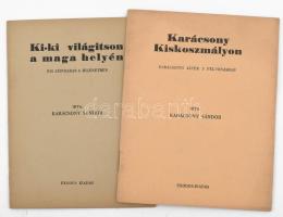 Karácsony Sándor 2 műve: Ki-ki világítson a maga helyén. Karácsony Kiskoszmályon. Bp., 1938-1939, Exodus. Kiadói papírkötések.