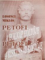 Losonci Miklós: Petőfi a holnap költője. Petőfi a Kiskunság költője. A szerző, Losonci Miklós (1929-...