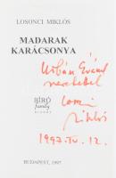 Losonci Miklós: Madarak karácsonya. A szerző, Losonci Miklós (1929-2010) művészettörténész által DEDIKÁLT példány! Bp., 1997, Bíró Family. 129 p. Fekete-fehér képekkel, többek közt Kondor Béla, Hincz Gyula, Deim Pál műveinek reprodukcióival illusztrált. Kiadói papírkötés.