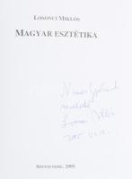 Losonci Miklós: Magyar esztétika. A szerző, Losonci Miklós (1929-2010) művészettörténész által DEDIKÁLT példány! Szentendre, 2005, Bíró Family. 432 p. Kiadói papírkötés.