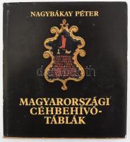 Nagybákay Péter: Magyarországi céhbehívó táblák. Bp., Corvina, 1981. Kiadói vászonkötésben, kiadói papír védőborítóval.