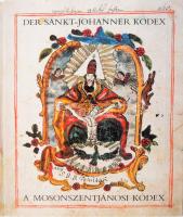 A Mosonszentjánosi Kódex. / Der Sankt-Johanner Kodex. Mannherz Károly, Boross Marietta és Stang Mária közreműködésével. Bp., 1991., Pytheas. Német és magyar nyelven. Kiadói kartonált papírkötés DEDIKÁLT példány!