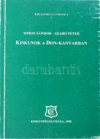 Simon Sándor - Szabó Péter: Kiskunok a Don-kanyarban. Kiskunfélegyháza, 1998. Kiadói papírkötés, kissé kopottas állapotban.