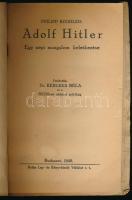 Bouhler, Philipp: Adolf Hitler. Egy népi mozgalom keletkezése. Fordították: Dr. Kerekes Béla és a 60...