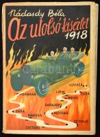 Nádasdy Béla: Az utolsó kísérlet 1918. Tisza István gróf utolsó politikai missziója. Bp., Csaba és Társa. Kiadói sérült papírkötés, kopottas állapotban.