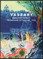 Virág Judit: Vaszary János - Dunaparti korzó. Promenade of Danube, 1933. Bp., 2019, Virág Judit Galéria. 28p. Kiadói papírkötés.