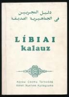 Jurányi Zsuzsa - Mihályi Géza: Líbiai kalauz. Szerk.: Iványi Tamás. Bp., 1988, Kőrösi Csoma Társaság Keleti Nyelvek Kollégiuma. Kiadói papírkötés, régi intézményi bélyegzésekkel.