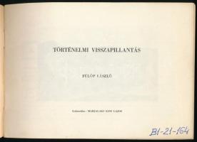 Fülöp László: Sátoraljaújhely 700 éve város. Történelmi visszapillantás. Sátoraljaújhely, én., Sátor...