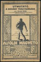 Villax Ödön: Útmutató a Dohány trágyázására. Bp., Globus Nyomda. Kiadói papírkötés, kopottas állapotban, art deco borítóval.