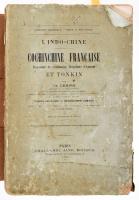 Charles Lemire: Cochinchine Francaise et Royaume de Cambodge, Royaume d'Annam et Tonkin. Paris, 1884, Challamel Ainé, 2+414+2+28+2 p.+VIII t. + 1 (kihajtható térkép) t. Francia nyelven. Kiadói papírkötés, foltos borítóval, szétvált kötéssel, foltos lapokkal, a borító elején szamárfüllel, a térképen szakadással.