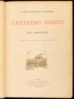 Paul Bonnetain: L'Extreme Orient. Paris,én.,Maison Quantin, 2+521 p. Gazdag képanyaggal illuszt...