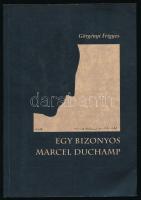 Görgényi Frigyes: Egy bizonyos Marcel Duchamp. [Bp.], 1996.,Kijárat. Kiadói papírkötés.