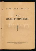 Orczy Emma bárónő: Az okos Pimpernel. Bp., [1943], Forrás, 204 p. Kiadói félvászon-kötés, kissé viseltes borítóval.