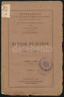 Vámbéri Ármin: A hunnok és avarok nemzetisége. Értekezések a Nyelv- és Széptudományok Köréből. IX. köt. IV. sz. Bp., 1881, MTA, 33 p. Kiadói papírkötés, szakadt borítóval, régi intézményi bélyegzésekkel.