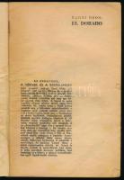 Barsi Ödön: El Dorado. Történelmi kalandregény. Bp., [1944], Forrás, 172+(4) p. Első kiadás. A borít...