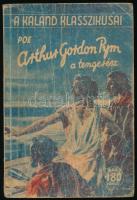 Poe, Edgar Allan: Arthur Gordon Pym, a tengerész. Ford.: Tiszay Andor. A kaland klasszikusai. Bp., [1943], Forrás, 189+(3) p. A borító Sebők Imre munkája. Kiadói illusztrált papírkötés, viseltes borítóval, helyenként kissé foltos lapokkal, a címlapon sarokhiánnyal.