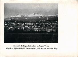 Késmárk, Kezmarok; látkép, háttérben a Magas Tátra. Késmárki Diáktalálkozó Budapesten, 1928. május hó 6-tól 9-ig / Vysoké Tatry (EK)