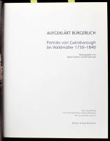 Grabner, Sabine; Krapf, Michael (szerk.) Aufgeklärt bürgerlich. Porträts von Gainsborough bis Waldmü...