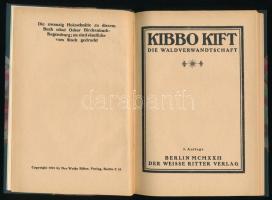 Kibbo Kift. Die Waldverwandtschaft. Berlin 1922, Der Weisse Ritter Verlag. Félvászon kötés, illusztrált, kissé kopottas állapotban.