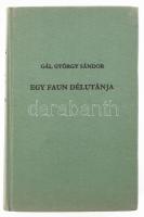 Gál György Sándor: Egy faun délutánja (Claude Debussy életregénye). DEDIKÁLT! Bp., 1974, Zeneműkiadó. Kiadói egészvászon kötés, kissé kopottas állapotban.