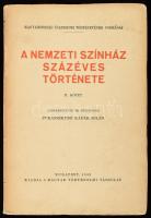 Pukánszkyné Kádár Jolán: A Nemzeti Színház százéves története II. kötet. Bp., 1938, Magyar Történelmi Társulat. Kiadói papírkötés, kissé kopottas állapotban.