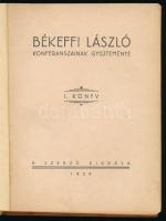 Békeffi László konferanszainak gyűjteménye. I. könyv. 1939, Szerző. ALÁÍRT! 32/200. számozott példány. Egészvászon kötés, kopottas állapotban.