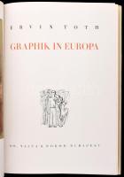 Tóth Ervin: Graphik in Europa. [Európai grafika.] Bp., 1943, Dr. Vajna és Bokor, (Globus-ny.), 188 p...